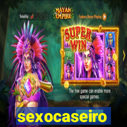 sexocaseiro