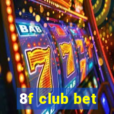 8f club bet