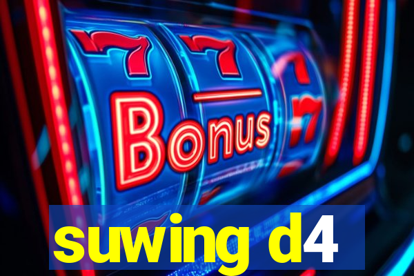 suwing d4