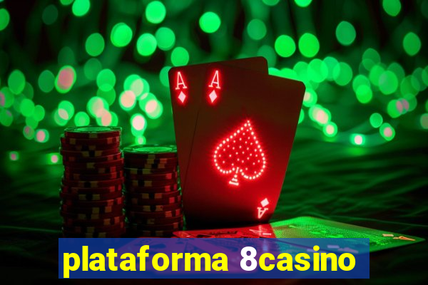 plataforma 8casino