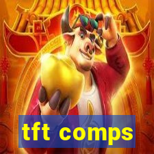 tft comps