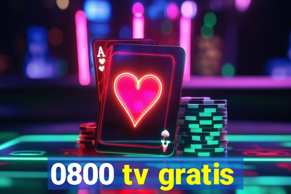 0800 tv gratis