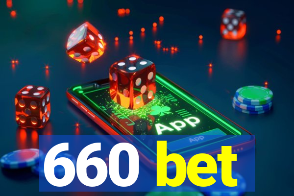 660 bet