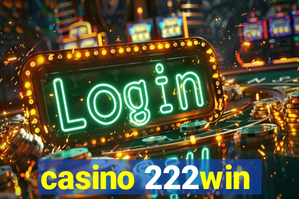 casino 222win