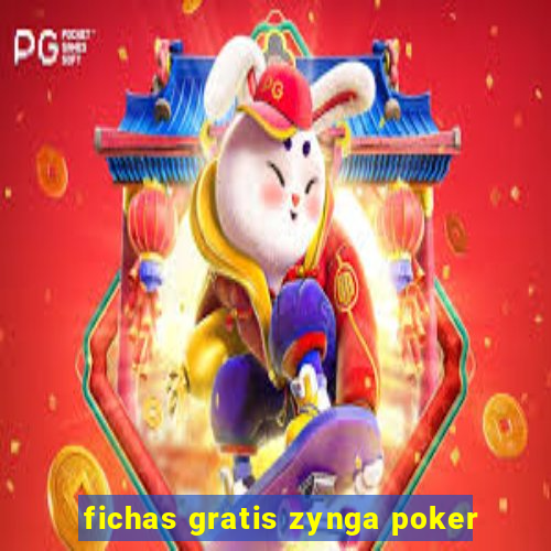 fichas gratis zynga poker