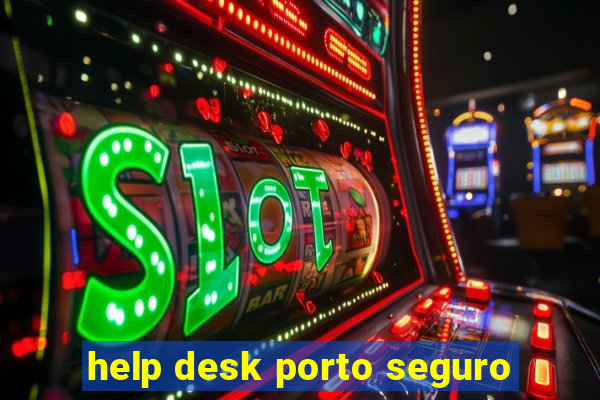 help desk porto seguro