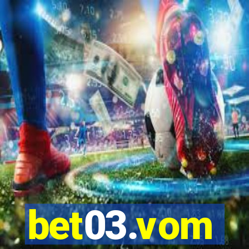 bet03.vom