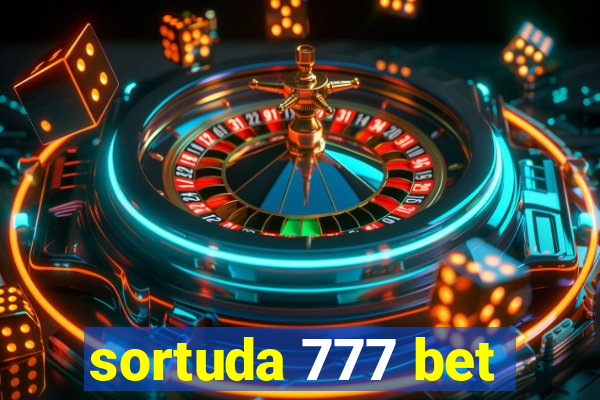 sortuda 777 bet