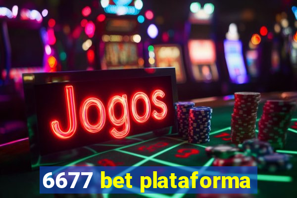 6677 bet plataforma