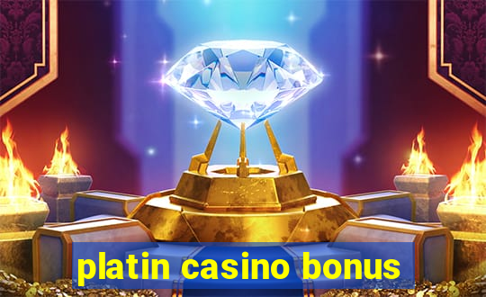 platin casino bonus