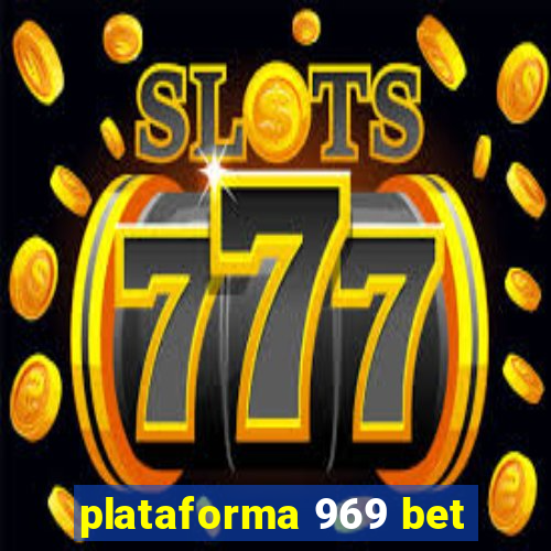 plataforma 969 bet