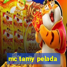 mc tamy pelada