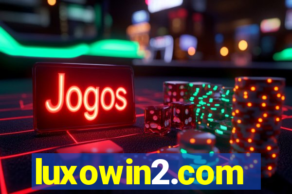 luxowin2.com