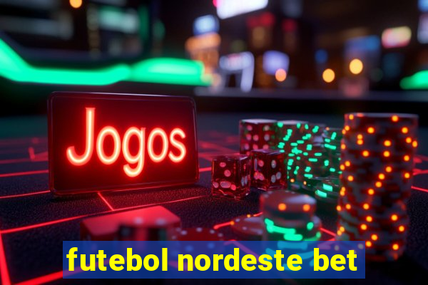 futebol nordeste bet