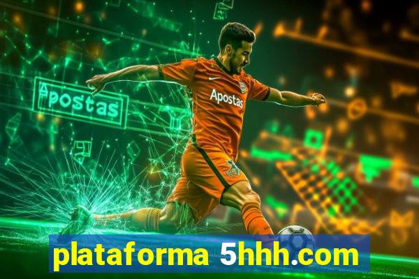 plataforma 5hhh.com