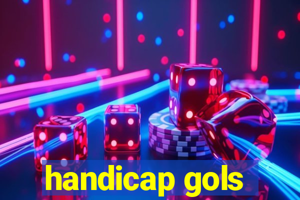 handicap gols