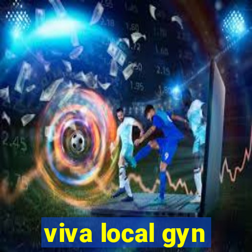 viva local gyn