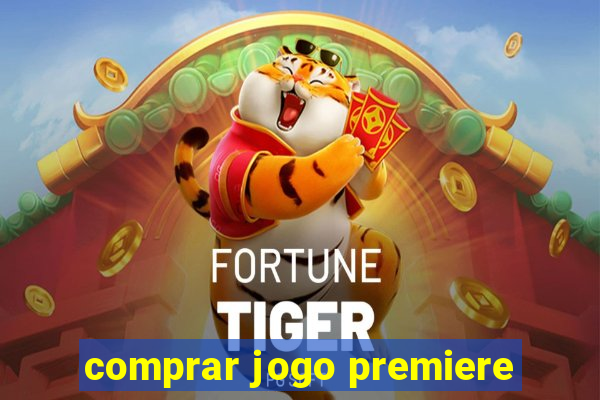 comprar jogo premiere