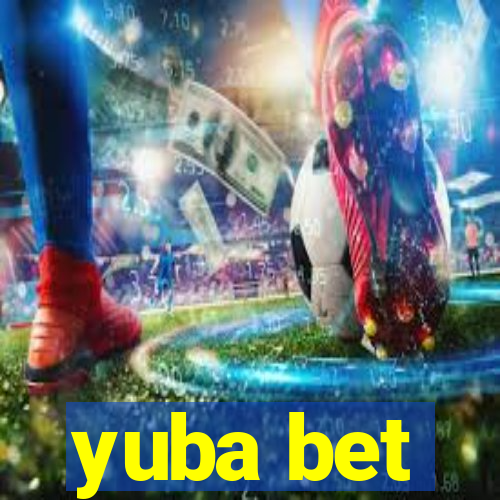 yuba bet