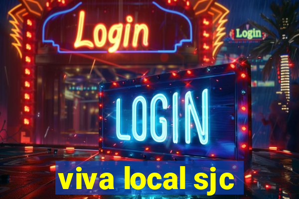 viva local sjc