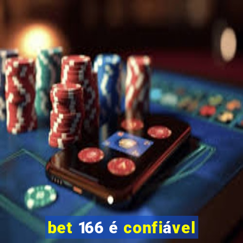 bet 166 é confiável