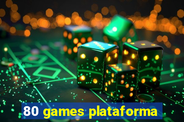 80 games plataforma