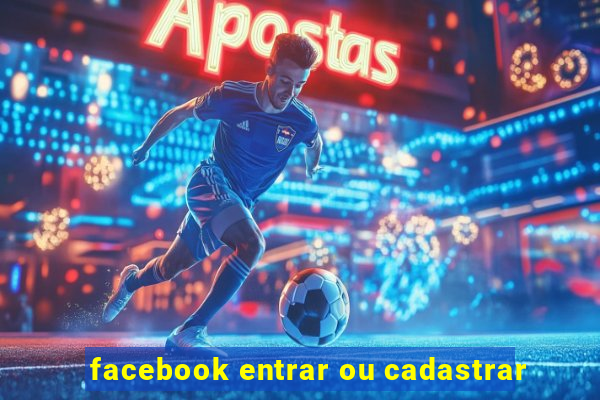 facebook entrar ou cadastrar