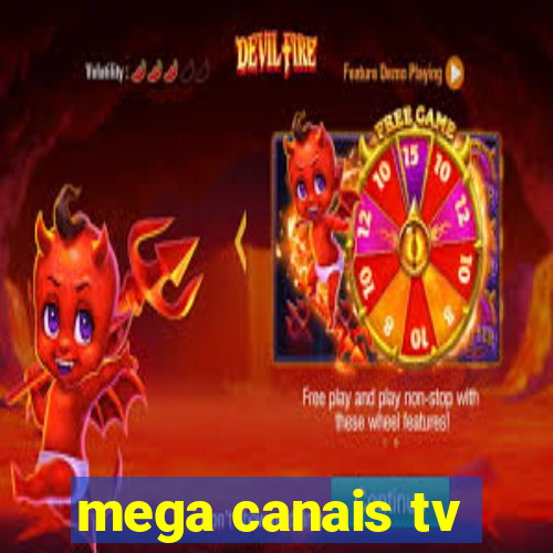 mega canais tv