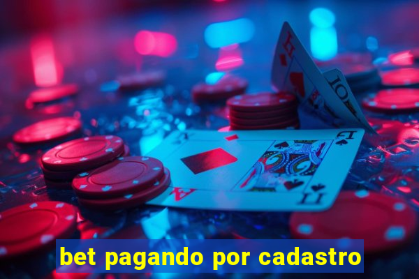 bet pagando por cadastro