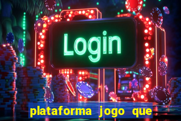 plataforma jogo que paga no cadastro