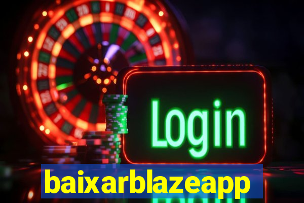 baixarblazeapp