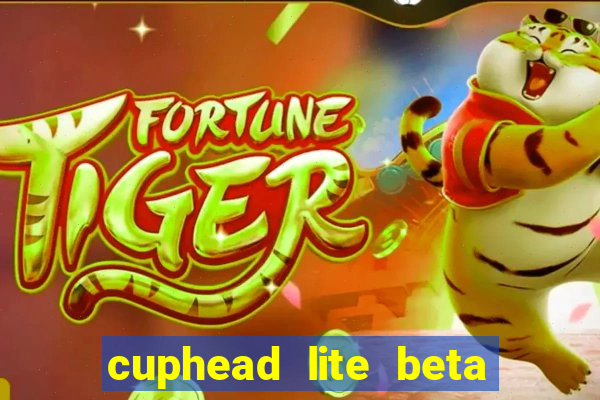 cuphead lite beta 9.1 download todas as ilhas