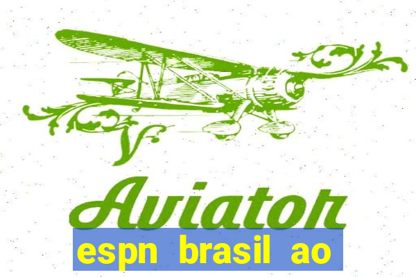 espn brasil ao vivo grátis