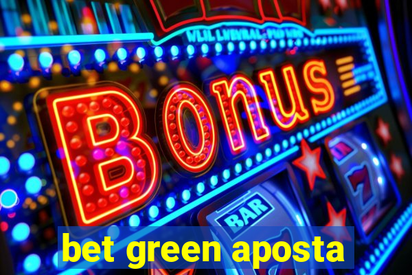 bet green aposta