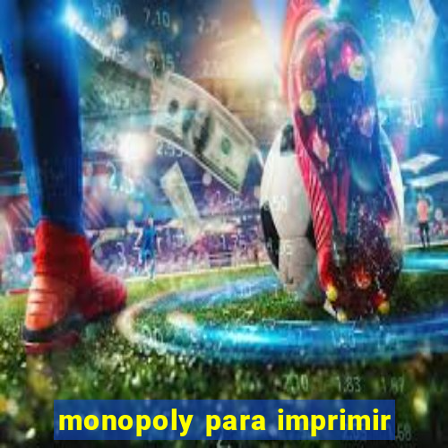 monopoly para imprimir