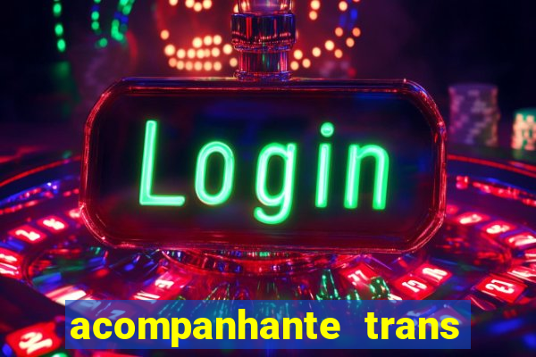 acompanhante trans em santos