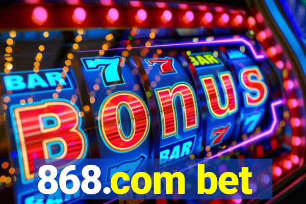 868.com bet