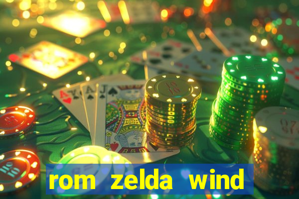 rom zelda wind waker pt br