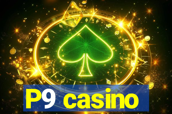 P9 casino