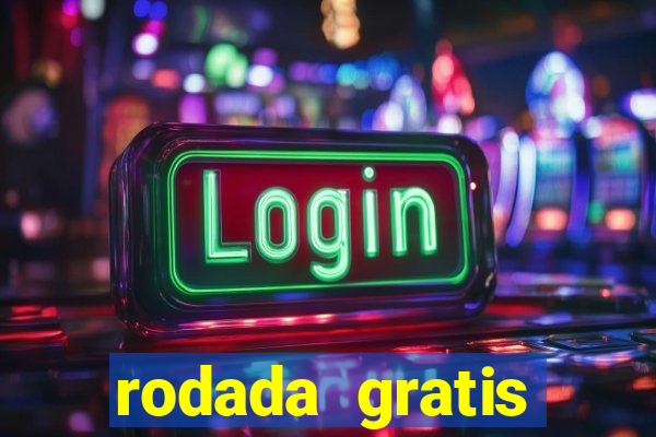 rodada gratis estrela bet