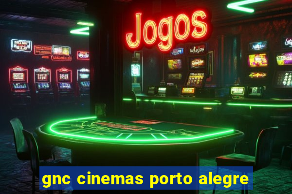 gnc cinemas porto alegre