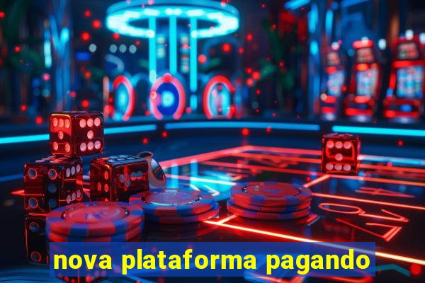 nova plataforma pagando