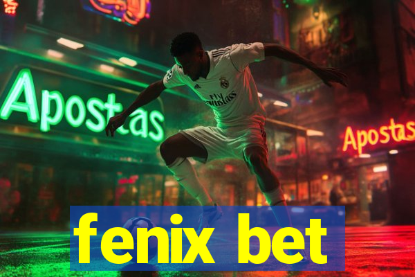 fenix bet