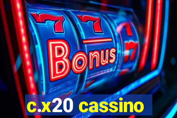 c.x20 cassino