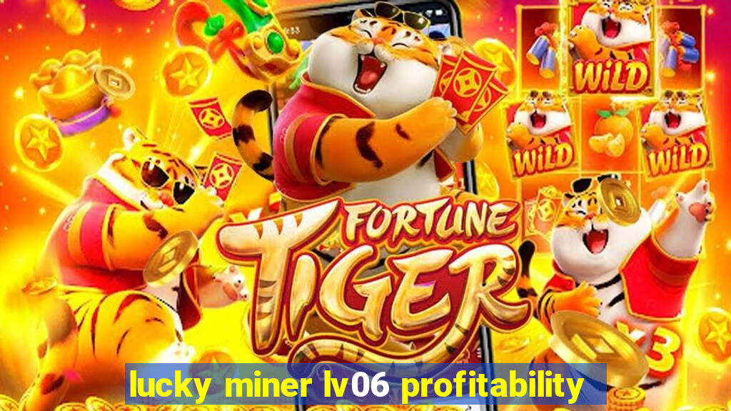 lucky miner lv06 profitability