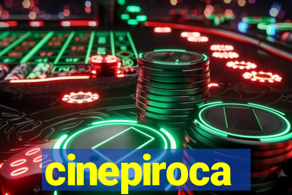 cinepiroca