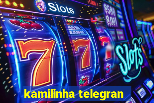 kamilinha telegran