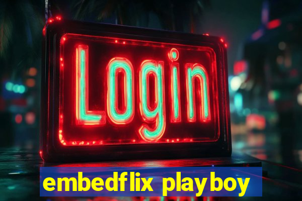 embedflix playboy