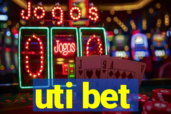 uti bet