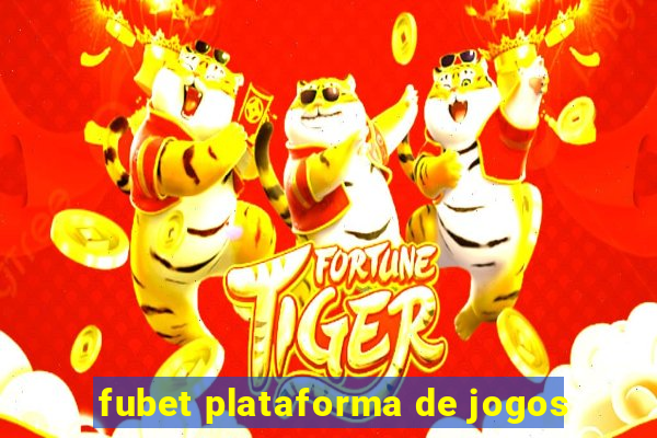 fubet plataforma de jogos